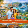 VIETNAM FAMILY GRAND DISCOVERY – 14 DAYS